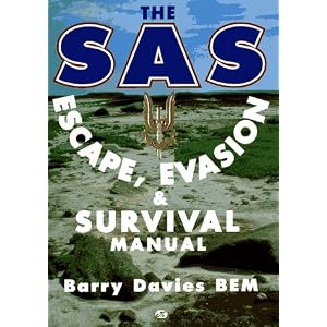 The Sas Escape, Evasion and Survival Manual by Barry Davies