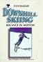 Intermediate Downhill Skiing: Balance in Motion