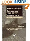 Strengthening of Reinforced Concrete Structures: Using Externally-Bonded FRP Composites in Structural and Civil Engineering