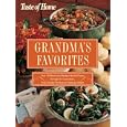 Grandma's Favorites: Over 350 Best-Loved Recipes Handed Down through the Generations - From Sunday Pot Roast to Oatmeal Cookies (Taste of Home)