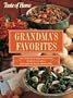 Taste of Home:Grandma's Favorites: Over 350 Best-Loved Recipes Handed Down through the Generations - From Sunday Pot Roast to Oatmeal Cookies (Taste of Home Annual Recipes)
