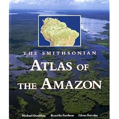 The Smithsonian Atlas of the Amazon