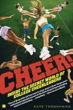 Cheer!: Three Teams on a Quest for College Cheerleading's Ultimate Prize