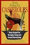 Jim Fobel's Casseroles: Tasty Recipes for Everyday Living and Casual Entertaining