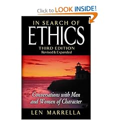 In Search of Ethics: Conversations With Men and Women of Character: Len Marrella
