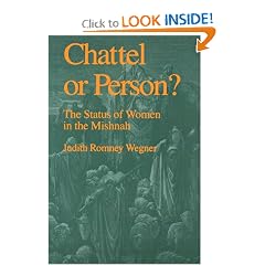 Chattel or Person?: The Status of Women in the Mishnah