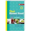 Thai Street Food: Kulinarische Reiseskizzen aus Bangkok und Thailand