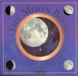 The Moon Book: A Lunar Pop-up Celebration The Moon Book: A Lunar Pop-up Celebration