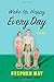 Wake Up Happy Every Day: A Novel