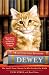 Dewey: The Small-Town Library Cat Who Touched the World