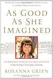 As Good As She Imagined: The Redeeming Story of the Angel of Tucson, Christina-Taylor Green