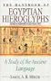 Handbook of Egyptian Hieroglyphs: A Study of the Ancient Language