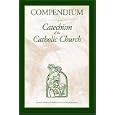 Compendium of the Catechism of the Catholic Church by Joseph Ratzinger; Pope Benedict XVI