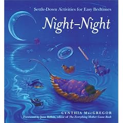 Night-Night: Settle-Down Activities for Easy Bedtimes