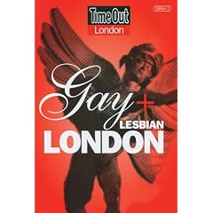 Gay and Lesbian London: The "Time Out" Guide (Time Out Gay & Lesbian London)