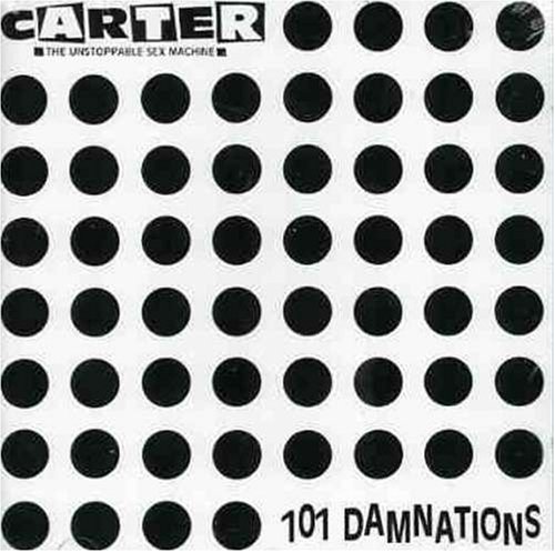 Carter the Unstoppable Sex Machine - 101 Damnations - Zortam Music
