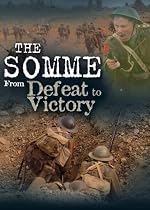 The Somme - From Defeat to Victory [DVD] [2006]