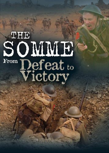 The Somme - From Defeat to Victory