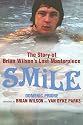 Smile: The Story of Brian Wilson's Lost Masterpiece
