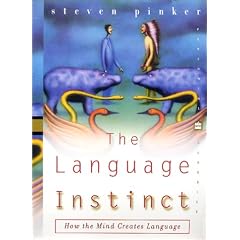 The Language Instinct: How the Mind Creates Language (Perennial Classics)