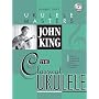 John King - The Classical Ukulele (Jumpin' Jim's Ukulele Masters)
