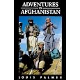 Adventures in Afghanistan by Louis Palmer