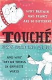 Touche: A French Woman's Take on the English