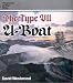 The Type VII U-Boat (Anatomy of the Ship)