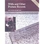 Wills and Other Probate Records: A Practical Guide to Researching Your Ancestors' Last Documents (Readers Guides): A Practical Guide to Researching Your Ancestors' Last Documents (Readers Guides)