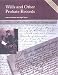 Wills and Other Probate Records: A Practical Guide to Researching Your Ancestors' Last Documents (Readers Guides): A Practical Guide to Researching Your Ancestors' Last Documents (Readers Guides)