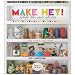 Make Hey While the Sun Shines: 25 Crafty Projects and Recipes