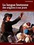 La langue bretonne des origines � nos jours