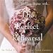 The Perfect Wedding Begins with the Perfect Rehearsal