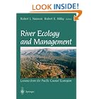 Click here to buy River Ecology and Management: Lessons from the Pacific Coastal Ecoregion by  Robert J. Naiman, Robert E. Bilby, and S. Kantor.