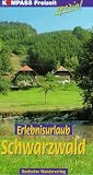 Erlebnisurlaub Schwarzwald - Hildegard Frey, Wolfgang Benz
