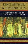 King Arthur and his knights;: Selections from the works of Sir Thomas Malory (Riverside editions)