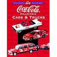 Coca-Cola Collectible Cars and Trucks (Collector's Guide to Coca Cola Items Series) by Kyle Foreman