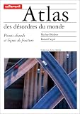 Revue Autrement  / Atlas des désordres du monde : Points chauds et lignes de fracture