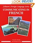 Communicating in French: Advanced Lev...