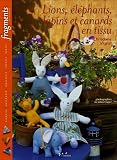 Revue L'inédite  / Lions, éléphants, lapins et canards en tissu
