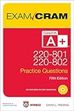 CompTIA® A+ 220-801 and 220-802 : authorized practice questions