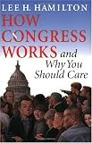 How Congress Works and Why You Should Care