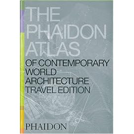 The Phaidon Atlas Of Contemporary World Architecture: Travel Edition