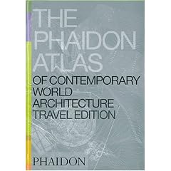 The Phaidon Atlas of Contemporary World Architecture : Hardback Travel Edition , �dition en langue anglaise