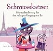 Schmusekatzen Gebrauchsanleitung f�r den richtigen Umgang mit ihr