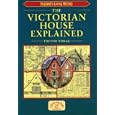 The Victorian House Explained (England's Living History) by  Trevor Yorke