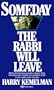 Someday the Rabbi Will Leave