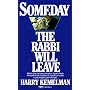 Someday the Rabbi Will Leave