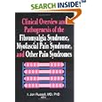 Clinical Overview and Pathogenesis of the Fibromyalgia Syndrome, Myofascial Pain Syndrome, and Other Pain Syndromes by  Irwin J Russell