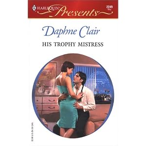His Trophy Mistress (Presents, 2249) by Daphne Clair